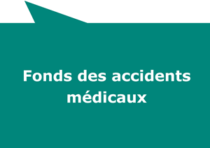 Fonds des accidents médicaux