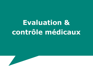 Evaluation et contrôle médicaux